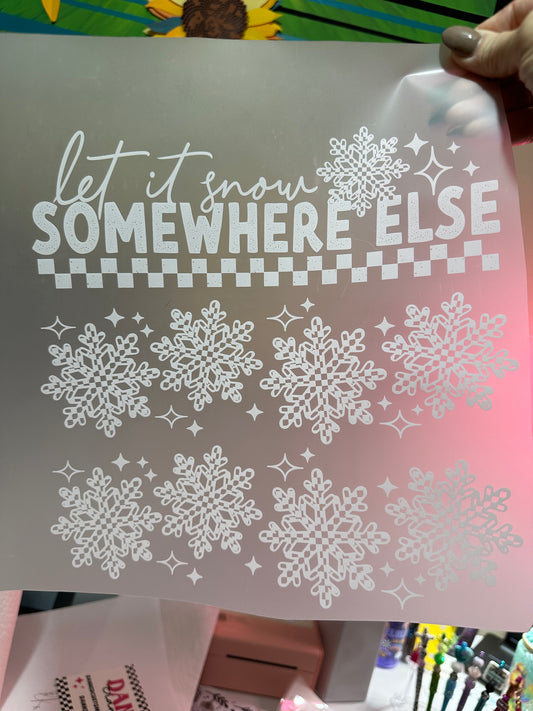 Let it snow somewhere else with snowflakes matching double sleeves transfer